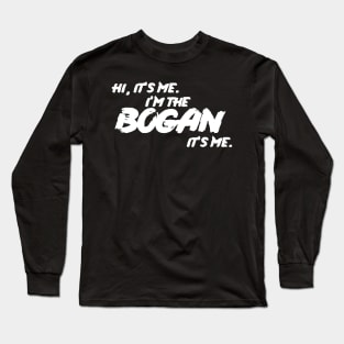 I'm The Bogan Long Sleeve T-Shirt